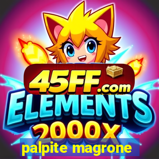 palpite magrone
